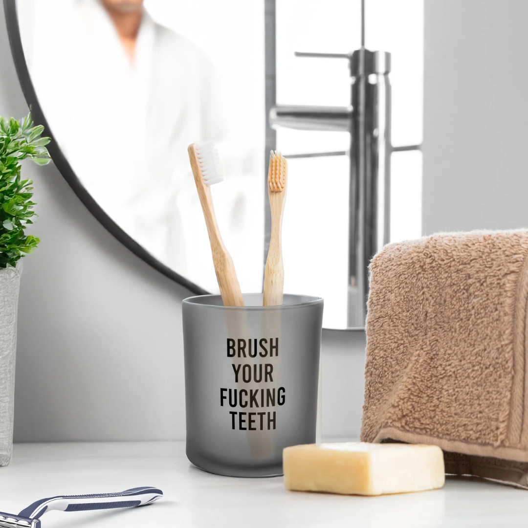 Bicchiere porta spazzolino "Brush your f**king Teeth" . Fisura